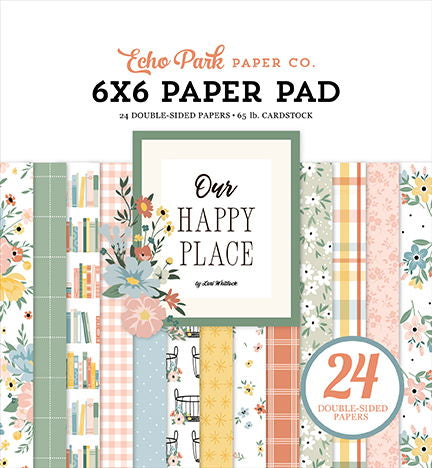 Echo Park Our Happy Place 6x6 Paper Pad