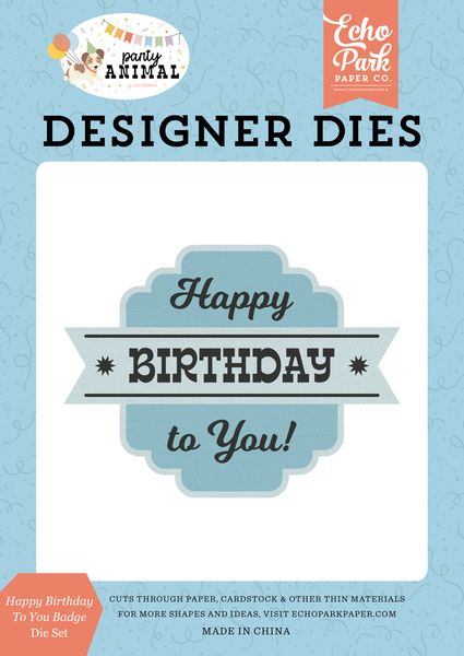 Echo Park Party Animal Happy Birthday To You Badge Medium Die Set