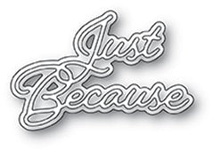 Memory Box Just Because Posh Script craft die 