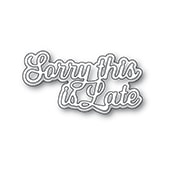 Memory Box Everyday Sentiments Sorry this is Late Craft Die (AIR Exclusive)